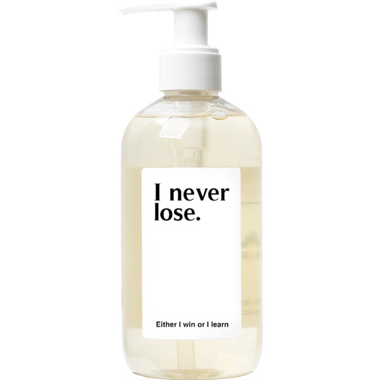 Luxe de Provence Words Liquid Soap White "I never lose. Either I win o